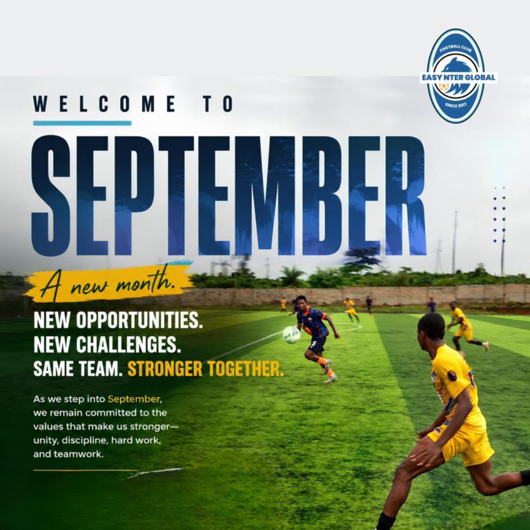 Read more about the article September Begins: A New Month, A New Challenge for Easy Nter Global FC